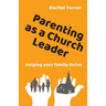 Parenting as a Church Leader: Helping your family thrive