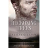 The Reckoning Trees: A Seth Browne Novel, Book One