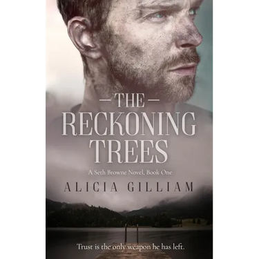 The Reckoning Trees: A Seth Browne Novel, Book One