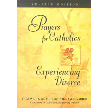 Prayers for Catholics Experiencing Divorce