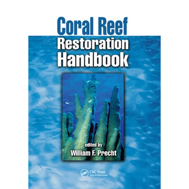 Coral Reef Restoration Handbook