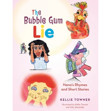 The Bubble Gum Lie: Nana's Rhymes and Short Stories