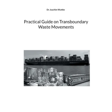 Practical Guide on Transboundary Waste Movements