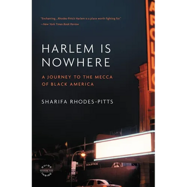 Harlem Is Nowhere: A Journey to the Mecca of Black America