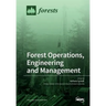 Forest Operations, Engineering and Management