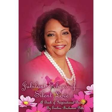 Jubilant Echoes of Silent Love: An Inspirational Journey In Poetry