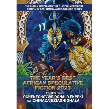 The Year's Best African Speculative Fiction (2023)