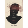 I Probably Should Have Gone to Therapy: A Collection of Poems