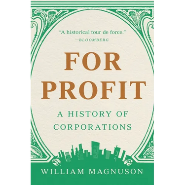 For Profit: A History of Corporations