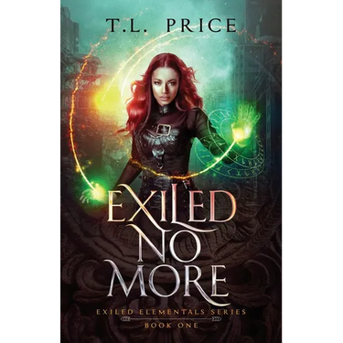 Exiled No More: Exiled Elementals Series (Book One)