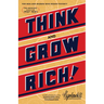 Think and Grow Rich(r): The Original, an Official Publication of the Napoleon Hill Foundation(r)