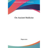 On Ancient Medicine