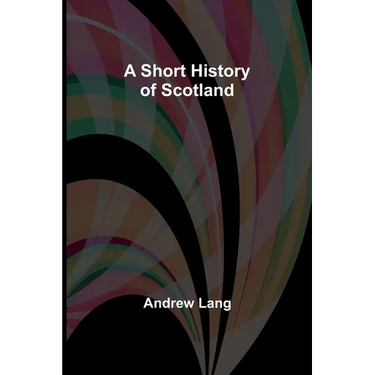 A Short History of Scotland