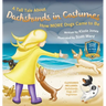 A Tall Tale About Dachshunds in Costumes (Hard Cover): How MORE Dogs Came to Be (Tall Tales # 3)