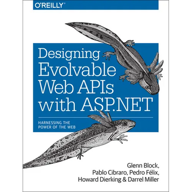 Designing Evolvable Web APIs with ASP.NET: Harnessing the Power of the Web