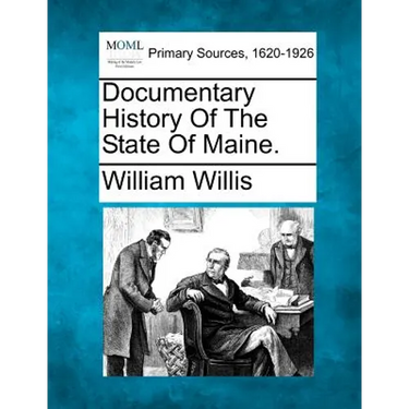 Documentary History Of The State Of Maine.