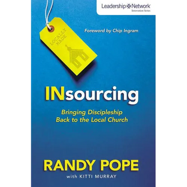 The Insourcing: Bringing Discipleship Back to the Local Church