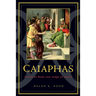 Caiaphas: Friend of Rome and Judge of Jesus?