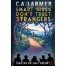 Smart Girls Don't Trust Strangers