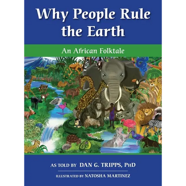 Why People Rule the Earth: An African Folktale