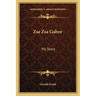 Zsa Zsa Gabor: My Story