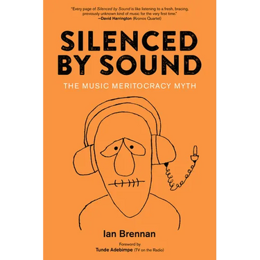Silenced by Sound: The Music Meritocracy Myth