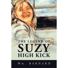 The Legend of Suzy High Kick