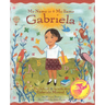 My Name Is Gabriela/Me Llamo Gabriela (Bilingual)