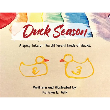 Duck Season: A spicy take on all the different kinds of Ducks!