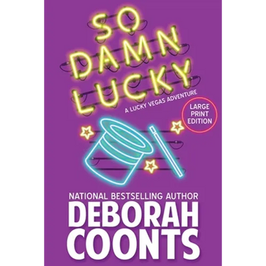 So Damn Lucky: Large Print Edition