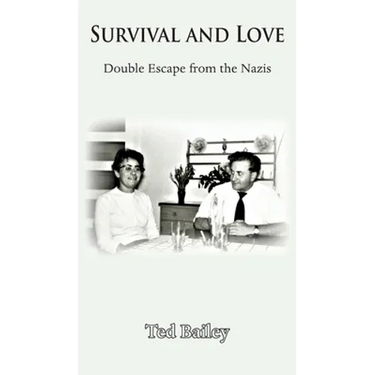 Survival and Love: Double Escape from the Nazis