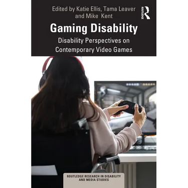 Gaming Disability: Disability Perspectives on Contemporary Video Games