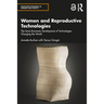 Women and Reproductive Technologies: The Socio-Economic Development of Technologies Changing the World