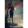 Dragon Seeking: Dragon Apparent Book 2