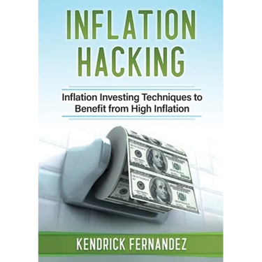 Inflation Hacking: Inflating Investing Techniques to Benefit from High Inflation
