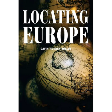 Locating Europe: Empire and Nationalism in the Long Nineteenth Century
