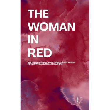 The Woman in Red And Other Bilingual Norwegian-English Stories for Norwegian Language Learners
