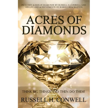 Acres of Diamonds by Russell H. Conwell