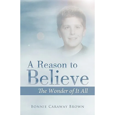 A Reason to Believe: The Wonder of It All