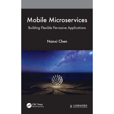 Mobile Microservices: Building Flexible Pervasive Applications