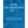 Music for vibraphone Vol. 2: unaccompained solos for vibraphone