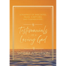 Testimonials of a Loving God: A Pamphlet of Anecdotes, Praise, Scriptures, and Thanksgiving