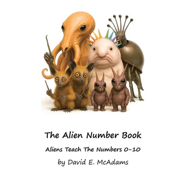 The Alien Number Book: Aliens Teach the Numbers 0-10.