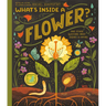 What's Inside a Flower?: And Other Questions about Science & Nature