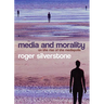 Media and Morality: On the Rise of the Mediapolis
