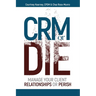 CRM or Die: Courtney Kearney, CPSM Chaz Ross-Munro
