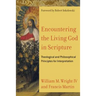 Encountering the Living God in Scripture: Theological and Philosophical Principles for Interpretation