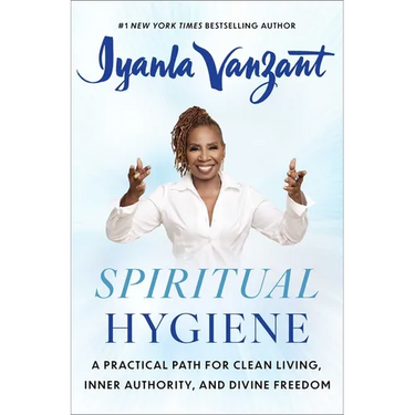 Spiritual Hygiene: A Practical Path for Clean Living, Inner Authority, and Divine Freedom