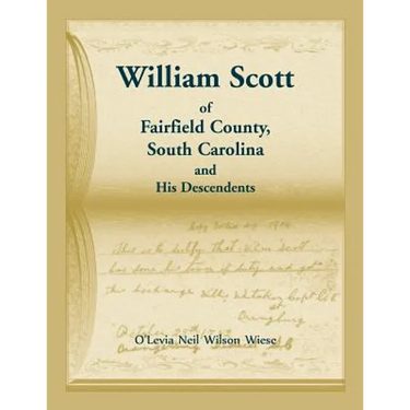 William Scott of Fairfield County, South Carolina and His Descendents