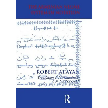 Armenian Neume System of Notation: Study and Analysis
